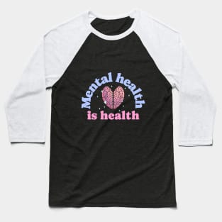 Mental health is health emotional mental health quotes Baseball T-Shirt